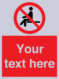 Custom No Sitting Sign